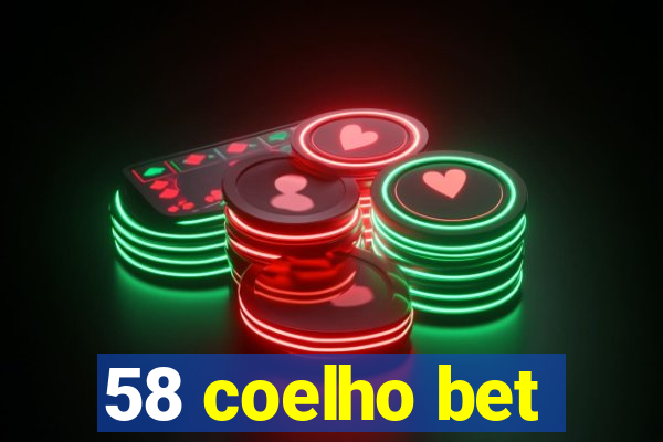 58 coelho bet